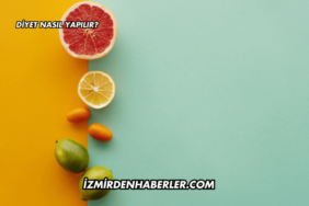 Diyet Nasıl Yapılır?