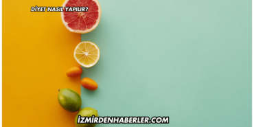 Diyet Nasıl Yapılır?