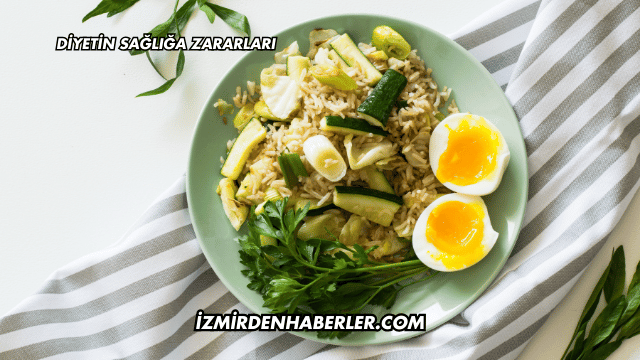 Diyetin Sağlığa Zararları