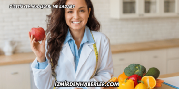 Diyetisyen Maaşları Ne Kadar?