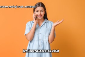 Instagram Takipçi Nasıl Arttırılır?