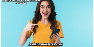 Instagram Takipçi Satın Almanın Faydaları