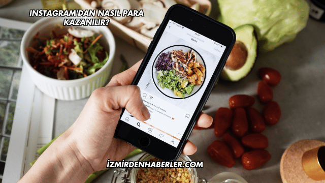 Instagram'dan Nasıl Para Kazanılır?