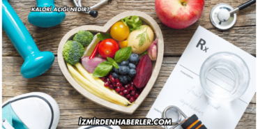 Kalori Açığı Nedir?