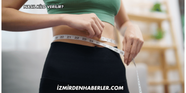 Nasıl Kilo Verilir?