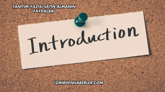 Tanıtım Yazısı Satın Almanın Faydaları