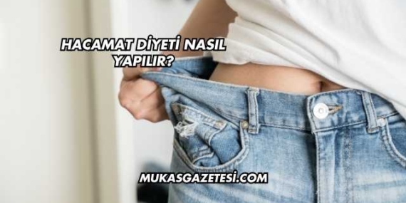 Hacamat Diyeti Nasıl Yapılır?