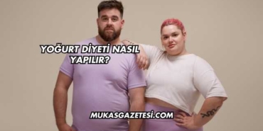 Yoğurt Diyeti Nasıl Yapılır?