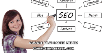 Google Bilgi Paneli Nedir?