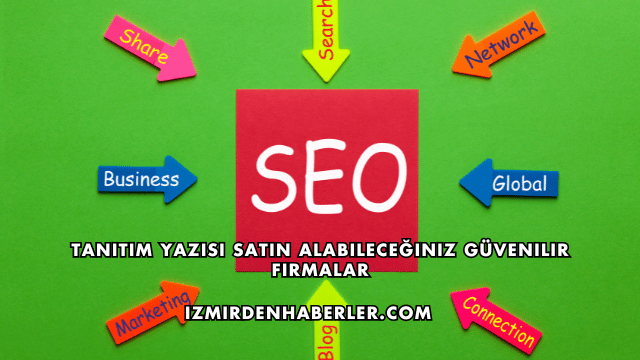 Tanıtım Yazısı Satın Alabileceğiniz Güvenilir Firmalar