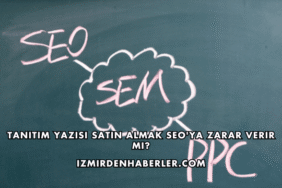 Tanıtım Yazısı Satın Almak SEO'ya Zarar Verir mi?