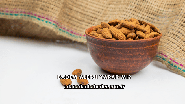 Badem Alerji Yapar mı?