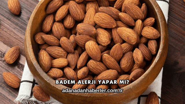 Badem Alerji Yapar mı?