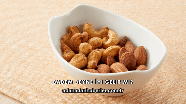 Badem Beyne İyi Gelir mi?
