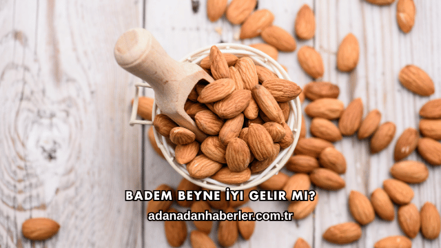 Badem Beyne İyi Gelir mi?