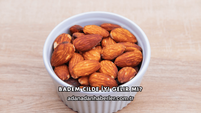 Badem Cilde İyi Gelir mi?