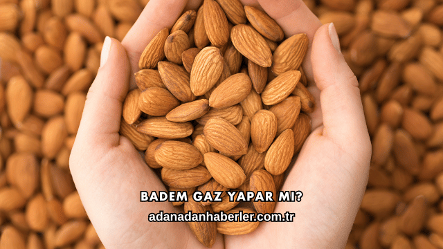 Badem Gaz Yapar mı?