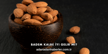 Badem Kalbe İyi Gelir mi?