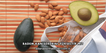 Badem Kan Şekerini Yükseltir mi?