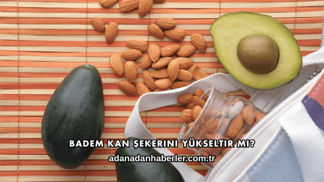 Badem Kan Şekerini Yükseltir mi?
