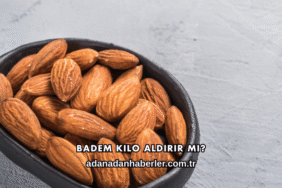 Badem Kilo Aldırır mı?