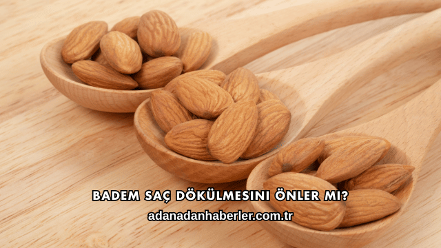 Badem Saç Dökülmesini Önler mi?
