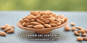 Badem Saç Uzatır mı?