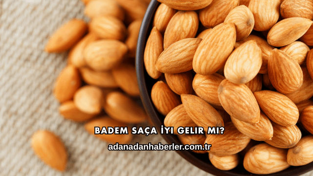 Badem Saça İyi Gelir mi?
