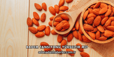 Badem Tansiyonu Yükseltir mi?
