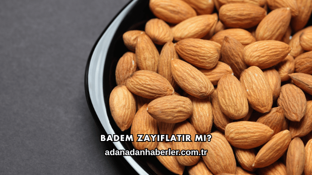 Badem Zayıflatır mı?