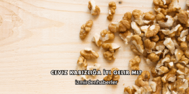 Ceviz Kabızlığa İyi Gelir mi?
