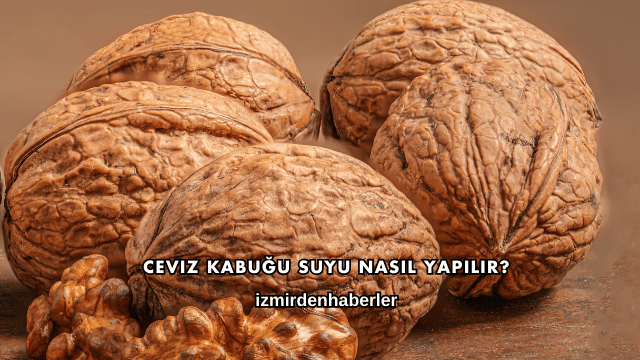 Ceviz Kabuğu Suyu Nasıl Yapılır?