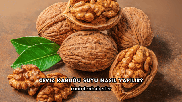 Ceviz Kabuğu Suyu Nasıl Yapılır?