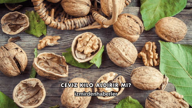Ceviz Kilo Aldırır mı?