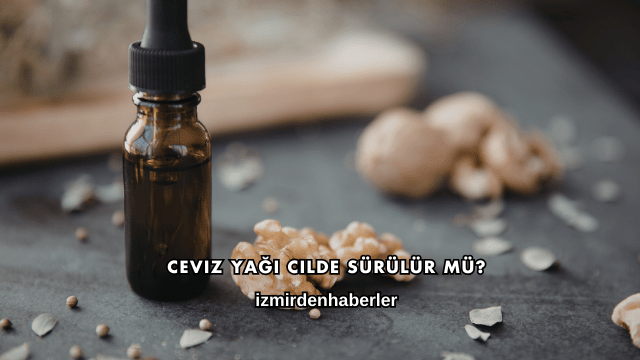 Ceviz Yağı Cilde Sürülür mü?