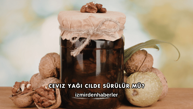 Ceviz Yağı Cilde Sürülür mü?