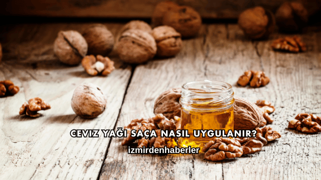 Ceviz Yağı Saça Nasıl Uygulanır?