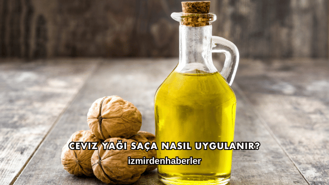 Ceviz Yağı Saça Nasıl Uygulanır?